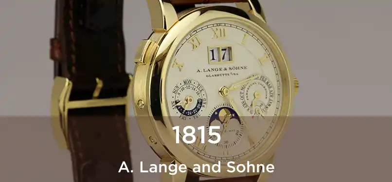  1815 A. Lange and Sohne