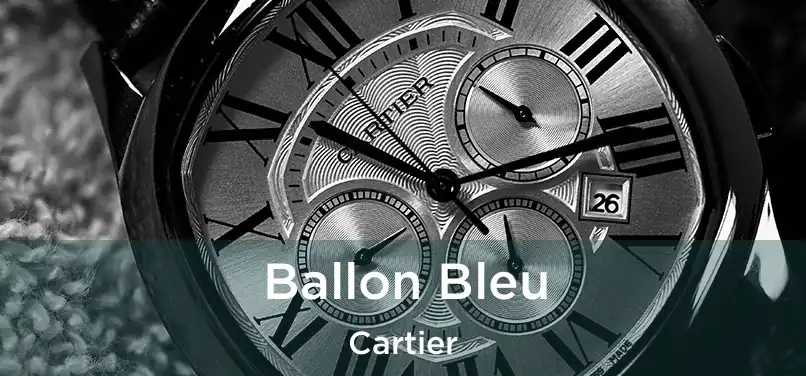  Ballon Bleu Cartier