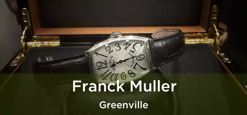  Franck Muller Greenville