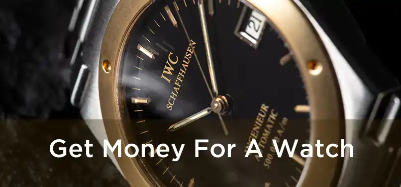  Get Money For A Watch 