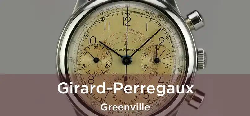  Girard-Perregaux Greenville