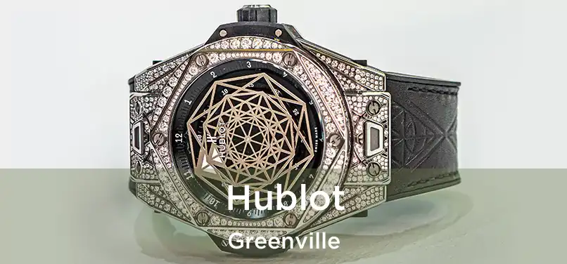  Hublot Greenville