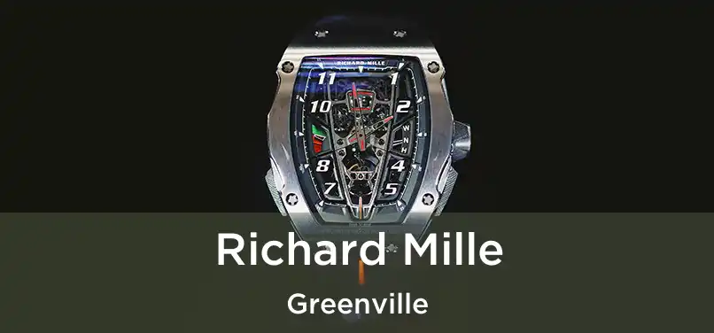  Richard Mille Greenville
