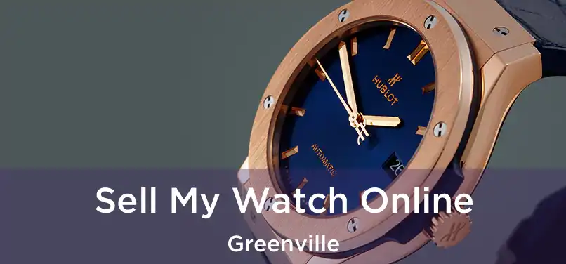  Sell My Watch Online Greenville