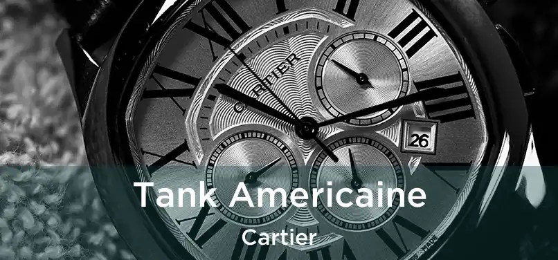  Tank Americaine Cartier