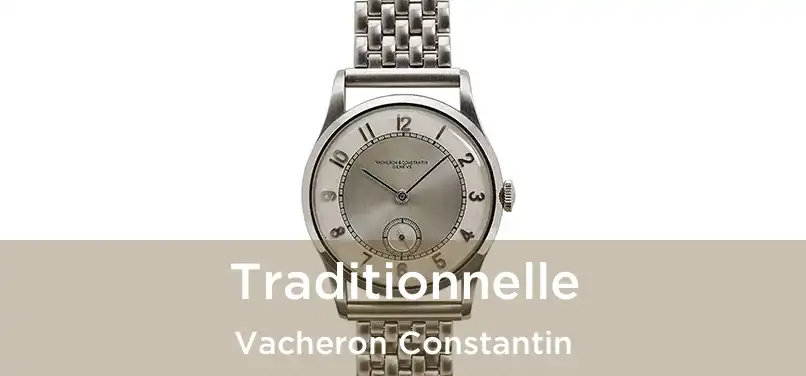  Traditionnelle Vacheron Constantin